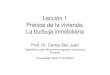 L-1 La burbuja csj 1 pdf - UC3M · Precios de la vivienda. La burbuja inmobiliaria Prof. Dr. Carlos San Juan Catedrático Jean Monnet de Integración Económica ... hipotecarse 4
