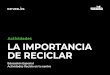Actividades LA IMPORTANCIA DE RECICLAR · 2019-09-02 · Educación Especial La importancia de reciclar Página 1 / 20 1. FICHA DE ACTIVIDADES Ficha técnica Áreas Duración Actividad