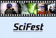TIEDEKASVATUSTA INTOHIMOLLA VUODESTA 2007! - SciFest · Vuoden 2016 SciFest kokosi kolmen tapahtu-mapäivänsä aikana ennätykselliset lähes 14 000 osallistujaa ja 80 työpajaa