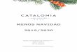 MENÚS NAVIDAD 2019/2020 - Catalonia Hotelsblog.cataloniahotels.com/es/blog/wp-content/... · Torrijas de la Abuela con cremoso Leche Merengada. Surtido Mini Macarons. Mousse Chocolate