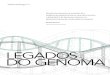 LEGADOS DO GENOMA - Revista Pesquisa Fapesp€¦ · Pesquisa do Genoma Humano (NHGRI) dos Es - tados Unidos, que coordenou o consórcio público de sequenciamento, comparou o genoma