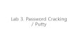 Lab3-Password Cracking, Puttynetworking.khu.ac.kr/html/lecture_data/2019_03...Microsoft PowerPoint - Lab3-Password Cracking, Putty Author user Created Date 6/10/2019 2:30:37 PM 