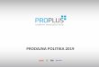 PRODAJNA POLITIKA 2019 - 24ur.com · Prodajna politika ureja naročanje oglaševanja na televizijskih programih PRO PLUS-a s strani ponudnika in velja za vse oglaševalce, ki naročijo