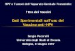 Dati Sperimentali sull’uso del Vaccino anti-HPV · Vaccino anti-HPV HPV e Tumori dell’Apparato Genitale Femminile: l’Era dei Vaccini Sergio Pecorelli Università degli Studi