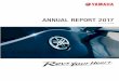 ANNUAL REPORT 2017...Yamaha Motor Co., Ltd. Annual Report 2017 1 ステークホルダーの皆さまへ 代表取締役社長 社長執行役員 日髙 祥博 当社は、「感動創造企業」を企業目的に、社会や環境との調和を図りながら、製品や