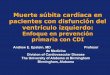 Muerte súbita cardíaca en pacientes con disfunción del ventrículo …cardiolatina.com/wp-content/uploads/2019/03/epstein-esp.pdf · 2019-03-07 · • Digoxina • Internación