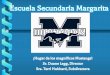 Escuela Secundaria Margarita - tvusd.k12.ca.us...Altas expectativas (académico / comportamiento / carácter) con apoyo Pequeña escuela, grandes opciones: ¡un lugar para TI! 