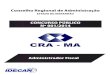 CRA - MA€¦ · CONCURSO PÚBLICO – CONSELHO REGIONAL DE ADMINISTRAÇÃO DO MARANHÃO/CRA – MA Cargo: Administrador Fiscal Prova aplicada em 06/07/2014 – Disponível no endereço