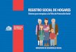 REGISTRO SOCIAL DE HOGARES - AFC · •Las personas que tenían Ficha de Protección Social vigente, automáticamente pasaron a ser parte del Registro Social de Hogares desde el 1