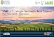 - Strategia Nazionale Aree Interne - Lazio Terreno FertileDinamiche e risorse nelle aree interne italiane 52% dei Comuni italiani (pari a 4.185 Comuni) 22% della popolazione italiana