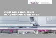 CNC MILLING AND MACHINING 2016-04-01آ  CNC MILLING AND MACHINING CENTRES. 2 ON 3 BEARBEITUNGSZENTREN