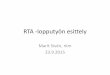 RTA -lopputyön esittely · RTA -lopputyön esittely Marit Sivén, rkm 23.9.2015 . Perustuksiin ja alapohjiin liittyvien kosteus- ja homevaurioiden korjaaminen käytännössä . Tavoite