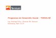 Programas de Desarrollo Social - TERNIUM · 2015-10-08 · Programas de Desarrollo Social - Ternium 3 Valores de la empresa • Cultura industrial, convicción de que la constancia