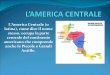 L'America Centrale (o latina), come dice il nome stesso, occupa la ...€¦ · centrale del continente americano che comprende anche le Piccole e Grandi Antille. CONFINI L’America