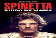 Sergio Marchi SPINETTA · 2019-11-28 · Spinetta cuando su hijo Gustavo, convencido de que los Spinetta eran del sur de Italia, le pidió el dato exacto de la procedencia de su familia