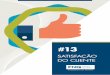 #13 - MS Competitivomscompetitivo.org.br/...Satisfacao_do_cliente_fnq.pdf · • Cliente fiel ou defensor - aquele que tem como primeira opção os produtos e serviços de uma determinada