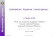Software/Hardware Integration Lab - LISHA/UFSC · 2009-04-29 · Software/Hardware Co-Design The design of software and hardware for embedded systems is usually carried out as a single