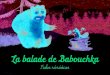 La balade de Babouchka - lesfilmsdupreau.com · États-Unis Laos Pays-Bas Royaume-Uni. La balade de Babouchka Un peu de géographie Ces quatre ﬁ lms sont inspirés de contes et