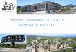 Rapport d’activités 2015/2016 Rentrée 2016/2017lycee-stpaul4.ac-reunion.fr/.../09/bilan-2015-2016.pdf · Bilan des sortants - Examens 2016 - Epreuves anticipées 2015& 2016 -