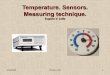 Temperature. Sensors. Measuring technique.Some more exotic techniques of measuring the temperature Britton Jeter and Kyle Sendgikoski, P403, Spring 2014 200 400 600 200 400 T (K) W-1