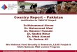 Country Report Pakistan• Awareness material including posters (English and Urdu) and brochure (Urdu) prepared and widely distributed • A documentary on FMD is prepared in collaboration