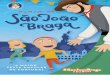 São João de Braga • 2019 1...4 A Maior Festa Popular de Portugal São João de Braga • 2019 5 Braga recebe as Festas de São João Falar pela Associação de Festas que organiza