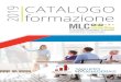 2019 CATALOGO formazione - Formazione manageriale e ...sviluppomanageriale.it/images/Corsi/Catalogo-MLC-autunno-2019.pdf · † Costruzione di un bilancio delle competenze e degli