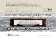 XVII JORNADAS INTERNACIONALES DE PATRIMONIO INDUSTRIAL · 2018-09-18 · Objetivos y presentación del evento Las XVII Jornadas Internacionales de Patrimonio Industrial, INCUNA 2015,