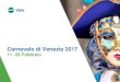 Carnevale di Venezia 2017 - AVMavm.avmspa.it/sites/default/files/2017_EVENT_CARNEVALE_ITA.pdf · Progetti speciali Carnevale di Venezia 2017 Sponsor Iniziative Culturali Il palinsesto