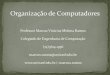 Organização de Computadores 02 - Organiza… · Organização de Computadores Professor Marcus Vinícius Midena Ramos Colegiado de Engenharia de Computação (74)3614.1936 marcus.ramos@univasf.edu.br