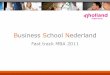 Business School Nederland - Gert Jan Schop...Action learning betekent •tijdens studie werkt aan echte problemen •risico’s durft te nemen •ondersteuning vanuit organisatie moet