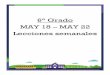 6° Grado MAY 18 – MAY 22 Lecciones semanales · Lecciones semanales . Lección de recursos educativos del distrito escolar de Pasco Semana 6 6o grado Lección: ... lean las otras