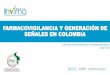 FARMACOVIGILANCIA Y GENERACIÓN DE SEÑALES EN COLOMBIAobservatoriosaludcauca.gov.co/wp-content/uploads/... · 1. GENERALIDADES Establecimiento público del orden nacional, de carácter