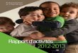 Rapport d’activités 2012-2013 · 2020-07-30 · du Regroupement ou à l‘invitation d’organismes du territoire. La création, le développement, le déploie-ment de liens partenariaux