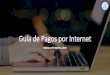 Guía de Pagos por Interneta-de-Pagos-por-Internet.pdf · 2019-07-26 · •CEINTPERU S.A.C cuenta con afiliación a una Plataforma de Pagos VisaNet Perú, empresa proveedora de plataformas