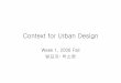 Week1 - Context for Urban Designocw.snu.ac.kr/sites/default/files/NOTE/25.pdf · 2018-01-30 · Microsoft PowerPoint - Week1 - Context for Urban Design Author: Owner Created Date: