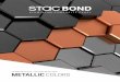 COLORES METÁLICOS | COULEURS MÉTALLISÉES METALLIC … · METALLIC COLORS The STACBOND® panel has an external 5005 and internal 3005/ 3015 aluminium alloy and is coated with the