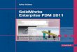 SolidWorks Enterprise PDM 2011 · PDF file

Volker Krämer SolidWorks Enterprise PDM 2011 Grundlagen und Praxis für Anwendung – Administration – Customizing