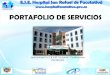 PORTAFOLIO DE SERVICIOS€¦ · El Hospital San Rafael de Facatativá es una Empresa Social del Estado, ubicada en el Occidente de Cundinamarca, que presta servicios de salud de baja,
