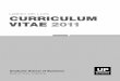 Libro Currículums 2011 - Palermo...Esta nueva edición compila los CV de más de 250 profesionales. Atribuimos este crecimiento a dos factores fundamentales. El primero, el aumento