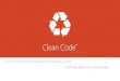 Clean CodeClean Code* Catalin Boja, Bogdan Iancu, Alin Zamfiroiu * sau de ce e mai important felul în care scriem cod decât ceea ce scriem De ce Clean Code? “Anyfool can write