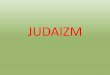 JUDAIZM - Krapkowicezamek.krapkowice.pl/geografia/prezentacje/religie/judaizm.pdf · reformowany stara się zaś prowadzić dialog z innymi religiami, w szczególności z chrześcijaństwem