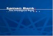 Annual Report 2007-8 - بانک سامان Saman Bank, Annual Report 2007 . Il Salehi Amiri Mr. Sayeed Atashkary Saman Bank Mr. Vali Zarrabieh Substitute Board Member Mr. Parviz Moshirzadeh