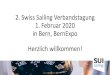 2. Swiss Sailing Verbandstagung 1. Februar 2020 in Bern ... · 01.02.2020 l Verbandstagung 1. Umpire Ausbildung – Bahnschiedsrichter 58 • Erhöhte Anforderung aus der Swiss Sailing