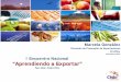 I Encuentro Nacional “Aprendiendo a Exportar”iberpyme.sela.org/APEX2008/MarcelaGonzalezPROCHILE.pdf · 2009-03-12 · • Inteligencia de mercados. Estudios y perfiles de mercado
