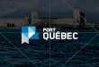 PROMENADE PORTUAIRE DU FOULON - Port of Quebec · PROMENADE PORTUAIRE DU FOULON LES CHIFFRES Coût estimé : 12 M$ Échéancier • 2014 : concept préliminaire et présentation web