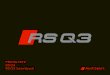 PREISLISTE RS Q3 RS Q3 Sportback - Audi · 2020-07-31 · audi RS Q3 audi RS Q3 Sportback antrieb Zylinder hubraum in cm3 Leistung maximal in kW (PS) drehmoment maximal in Nm verbrauch1