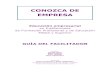 CONOZCA DE EMPRESA - OIT/Cinterfor ... Conozca de Empresa Guأ­a del Facilitador 3 PRأ“LOGO A finales