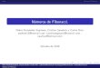 Nœmeros de Fibonacci.workforce.calu.edu/junes/resources/ITENU_Docs/Pedro-II.pdfFibonacci, The Fibonacci Association, dedicada al estudio de esta sucesión. La asociación, fundada