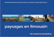 Direction Régionale de l’Environnement du Limousin ... · - les échelles de cohérence (ce sont les ambiances et les unités de paysage) pour agir de façon coordonnée sur la